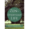 Zen for Everyday Life: How to Find Peace and Happiness in the Chaos of Everyday Life - Paperback