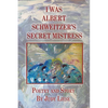 I Was Albert Schweitzer's Secret Mistress - Paperback