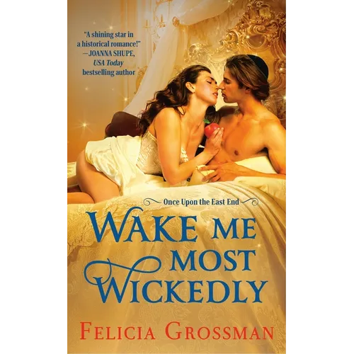 Wake Me Most Wickedly: A Passionate Snow White Romance Retelling Set in Historical Regency - Mass Market Paperbound