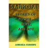 Sankofa: Stories of Power, Hope, and Joy - Paperback