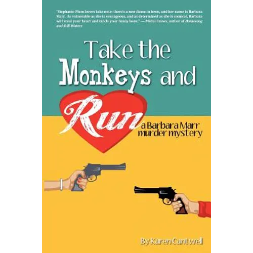 Take the Monkeys and Run: A Barbara Marr Murder Mystery - Paperback