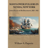 Mayflower Fullers in Nunda, New York: Joshua Fuller and His Descendants, 1833 - 1932 - Paperback