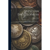 Dye's Coin Encyclopædia: A Complete Illustrated History of the Coins of the World .. - Paperback