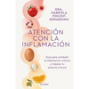 Atención Con La Inflamación: Guía Para Combatir La Inflamación Crónica Y Mejorar Tu Sistema Inmune / Pay Attention to Inflammation - Paperback