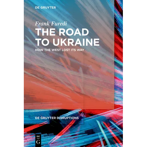 The Road to Ukraine: How the West Lost Its Way - Paperback