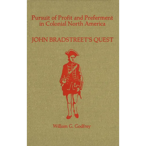 Pursuit of Profit and Preferment in Colonial North America: John Bradstreet's Quest - Paperback