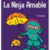 La Ninja Amable: Un libro para niños sobre la bondad - Hardcover