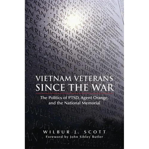 Vietnam Veterans Since the War: The Politics of Ptsd, Agent Orange, and the National Memorial - Paperback