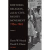 Rhetoric, Religion, and the Civil Rights Movement, 1954-1965: Volume 1 - Paperback