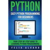 Python: Easy Python Programming For Beginners, Your Guide to Learning Python - Paperback