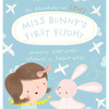 Miss Bunny's First Flight - Hardcover