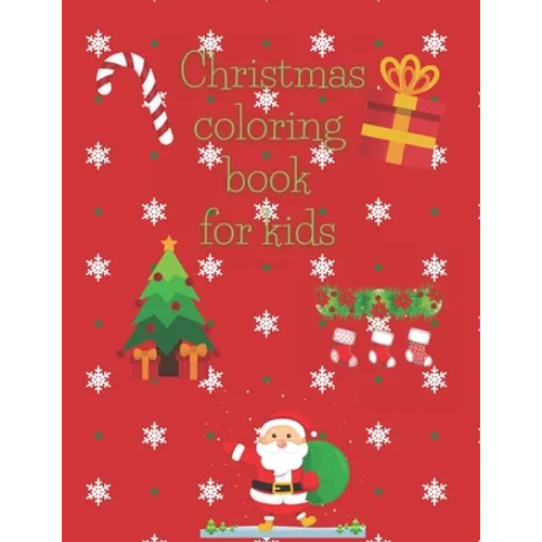 Christmas coloring book for kids: 58 beautiful pages to color for kids, ages 4 and up - Paperback