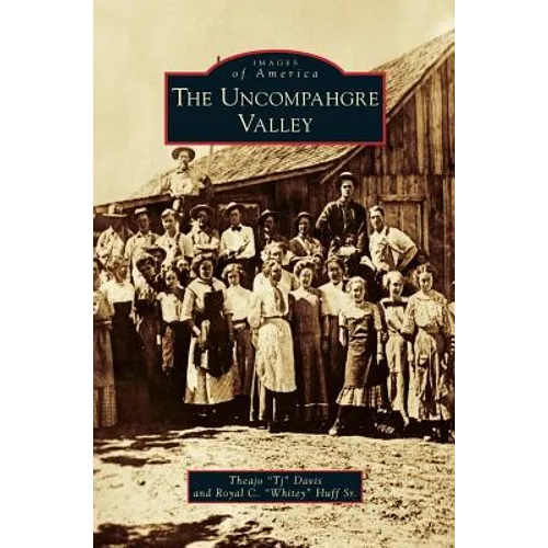 Uncompahgre Valley - Hardcover