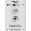 The Optimizer: Building and Leading a Team of Serial Innovators - Hardcover