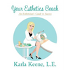 Your Esthetics Coach - Paperback