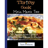 Thrifty Cook Main Meals Two: Another month's worth of healthy, hearty meals on a budget - Paperback