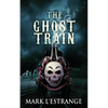 The Ghost Train - Paperback