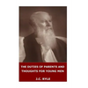 The Duties of Parents and Thoughts for Young Men - Paperback