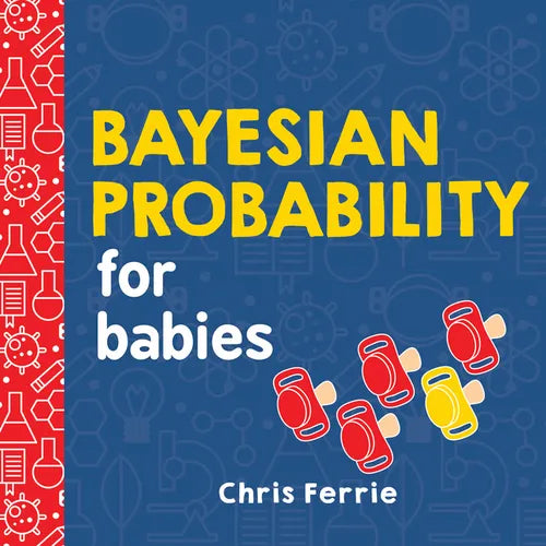 Bayesian Probability for Babies - Board Book