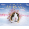 A Guinea Pig Nutcracker - Hardcover