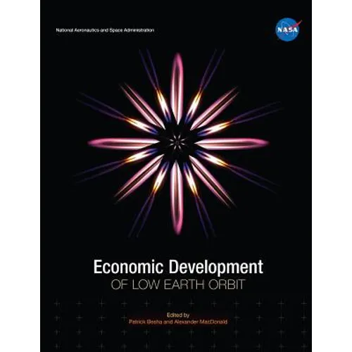 Economic Development of Low Earth Orbit - Paperback
