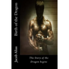 Birth of the Dragon: The Story of the Dragon begins - Paperback