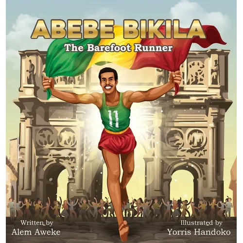 Abebe Bikila: The Barefoot Runner - Hardcover