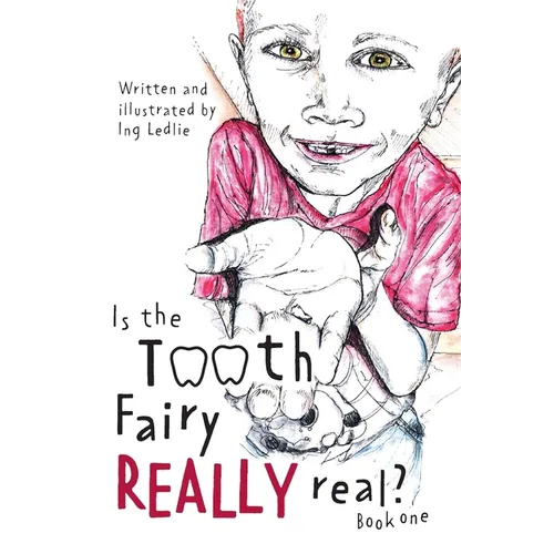 Is The Tooth Fairy Really Real? Book One - Paperback