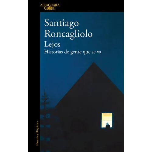 Lejos. Historias de Gente Que Se Va / Far Away. Stories of People Who Leave - Paperback