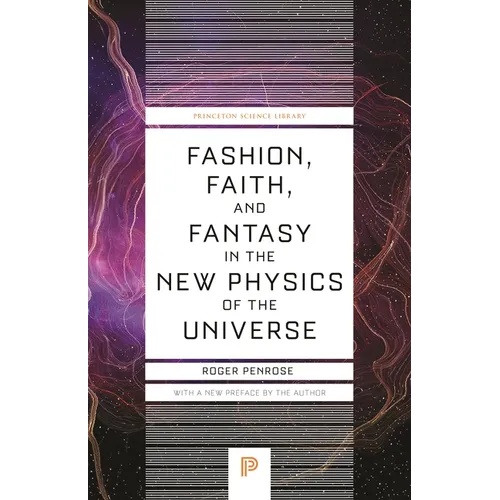 Fashion, Faith, and Fantasy in the New Physics of the Universe - Paperback