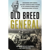 Old Breed General: How Marine Corps General William H. Rupertus Broke the Back of the Japanese in World War II from Guadalcanal to Peleliu - Hardcover