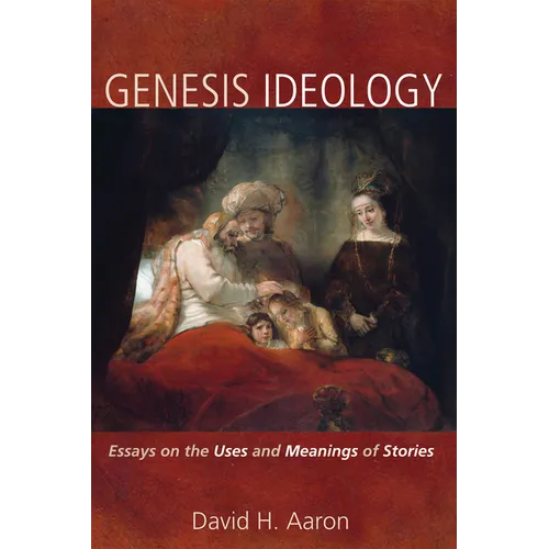 Genesis Ideology: Essays on the Uses and Meanings of Stories - Paperback