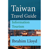 Taiwan Travel Guide: Information Tourism - Paperback