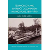 Technology and Entrepot Colonialism in Singapore, 1819-1940 - Paperback