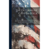 The Outlaws of Cave-in-Rock: Historical Accounts of the Famous Highwaymen and River Pirates Who Operated in Pioneer Days Upon the Ohio and Mississi - Hardcover