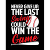 Never Give Up The Last Swing Could Win The Game: College Ruled Composition Notebook For Baseball Sports Fans - Paperback