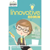 The Innovative Admin - Paperback