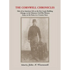 Cornwell Chronicles: Tales of an American Life on the Erie Canal, Building Chicago, in the Volunteer Civil War Western Army, on the Farm, i - Paperback