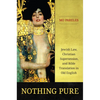 Nothing Pure: Jewish Law, Christian Supersession, and Bible Translation in Old English - Hardcover