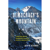 Democracy's Mountain: Longs Peak and the Unfulfilled Promises of America's National Parks Volume 5 - Hardcover