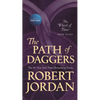 The Path of Daggers: Book Eight of 'The Wheel of Time' - Mass Market Paperbound