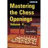 Mastering the Chess Openings, Volume 4 - Paperback