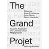 The Grand Projet: Towards Adaptable and Liveable Urban Megaprojects - Hardcover