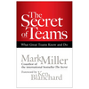 The Secret of Teams: What Great Teams Know and Do - Hardcover