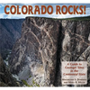 Colorado Rocks!: A Guide to Geologic Sites in the Centennial State - Paperback