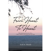 From Heart to Heart: With Aspirations from the Dove, I Had a Dream, and Poems from the Heart - Paperback
