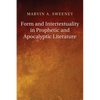 Form and Intertextuality in Prophetic and Apocalyptic Literature - Paperback