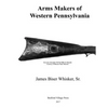 Arms Makers of Western Pennsylvania - Paperback