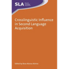 Crosslinguistic Influence in Second Language Acquisition - Paperback