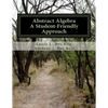 Abstract Algebra: A Student-Friendly Approach - Paperback